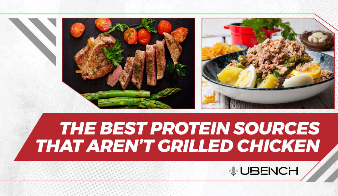 The Best Protein Sources That Aren’t Grilled Chicken