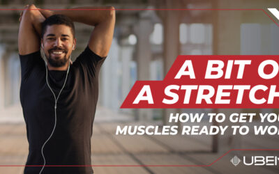 A BIT OF A STRETCH:HOW TO GET YOUR MUSCLES READY TO WORK