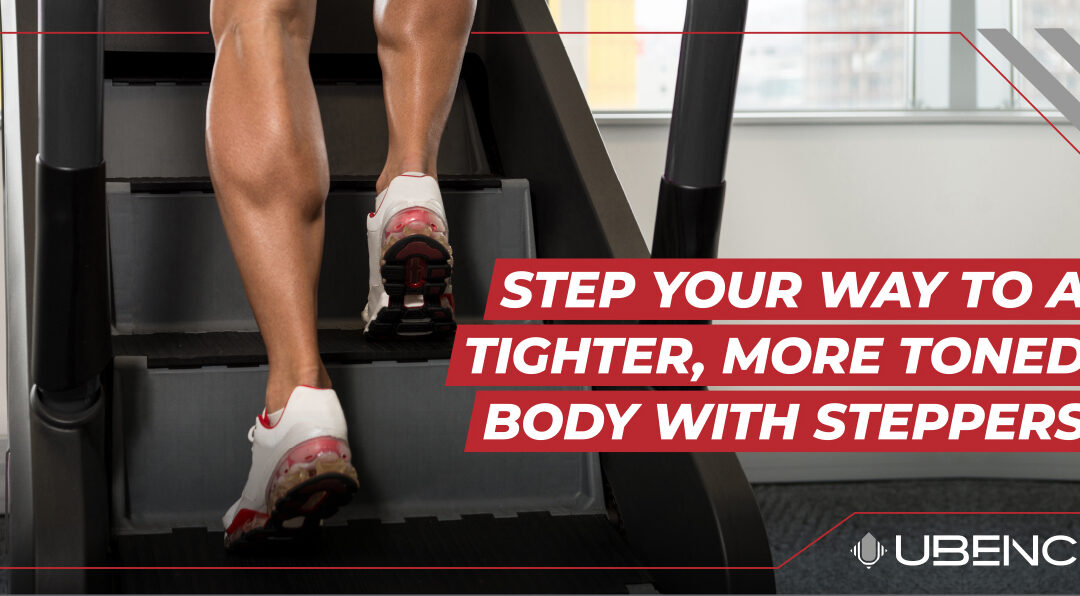 Step your way to a tighter, more toned body with steppers from UBench 